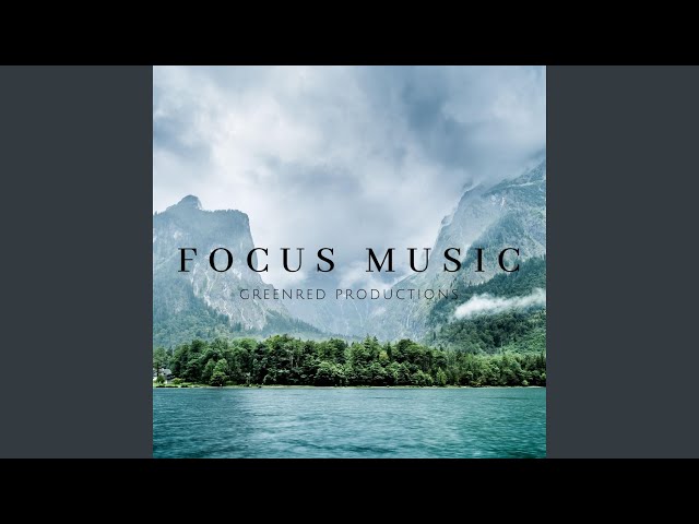 Focus Music for Work and Studying, Background Music for Better Concentration, Study Music