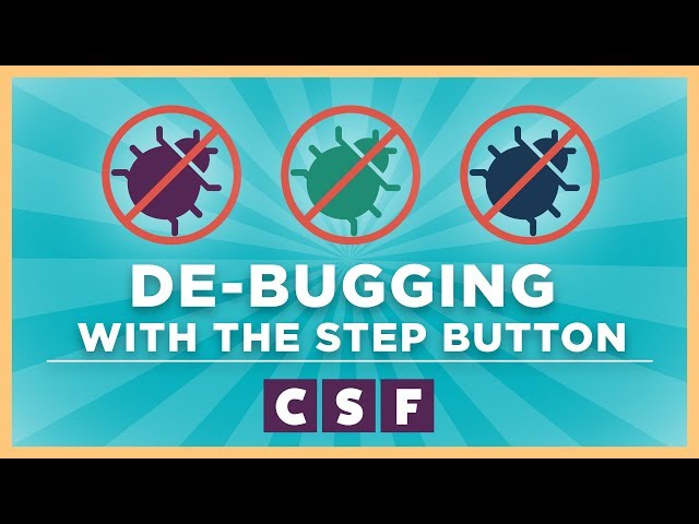 CS Fundamentals: Debugging with the Step Button