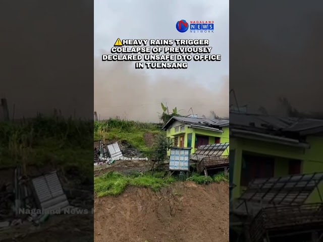 TUENSANG DTO OFFICE COLLAPSES FOLLOWING PROLONGED RAINFALL; STRUCTURE WAS EARLIER DECLARED UNSAFE.