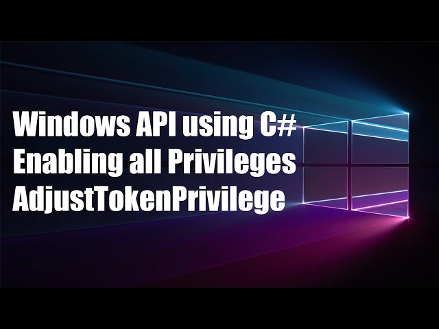 WinAPI with C# - Enabling Privileges with AdjustTokenPrivilege