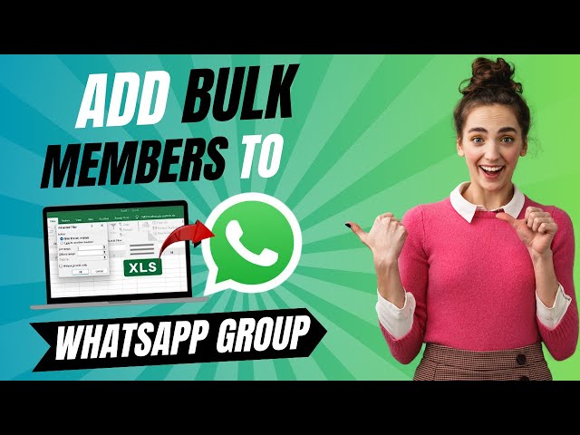 How to Add Bulk Numbers to WhatsApp Group Easily | WhatsApp Group में Bulk Members Excel से जोड़ें
