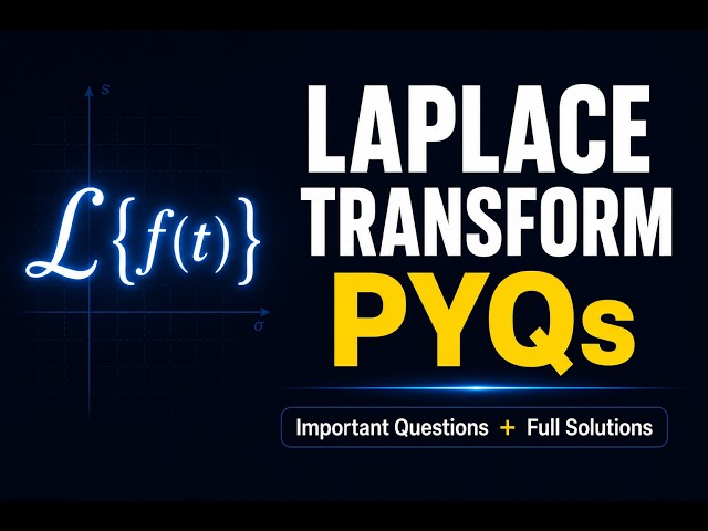 Laplace Transform One Shot Revision | PYQs + Important Questions Explained | engineering mathematics