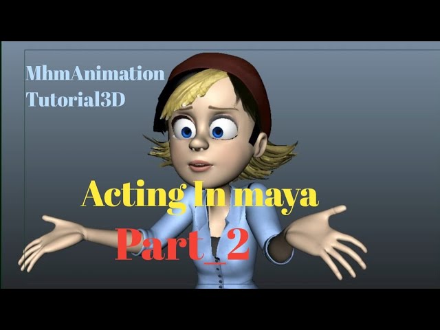 Acting In maya Part 2