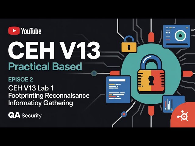 CEH Lab 1: Reconnaissance | Footprinting | Information Gathering | CEH V13 Practical Based Lecture 2