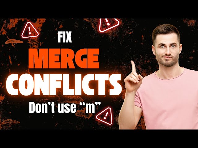 How to Resolve Git Merge Conflicts (And Why You Shouldn’t Use -m "message" When Merging)