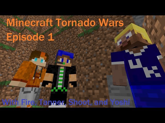 Getting Started ~ Minecraft Tornado SMP Episode 1 w/ Fire, Tanner, Shoot, Yoshi