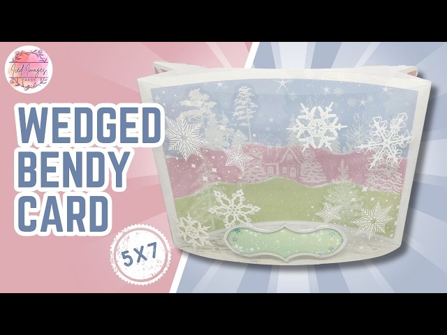Super Simple Sunday | 5x7 Wedged Bendy Card