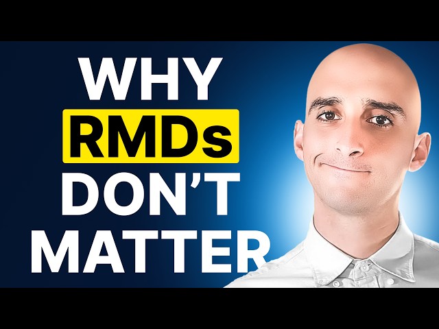 I’m a Retirement Expert. Here’s Why RMDs Don’t Matter