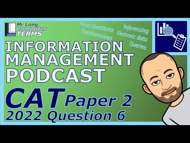 CAT | Information Management | Grade 12 | Paper 2 2022 | Question 6 | Mr Long Computer Terms Podcast