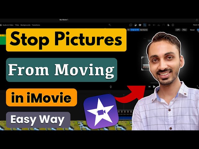 How to Stop Pictures from Moving in iMovie? Fix Moving Images and Stop Photos from Zooming in iMovie