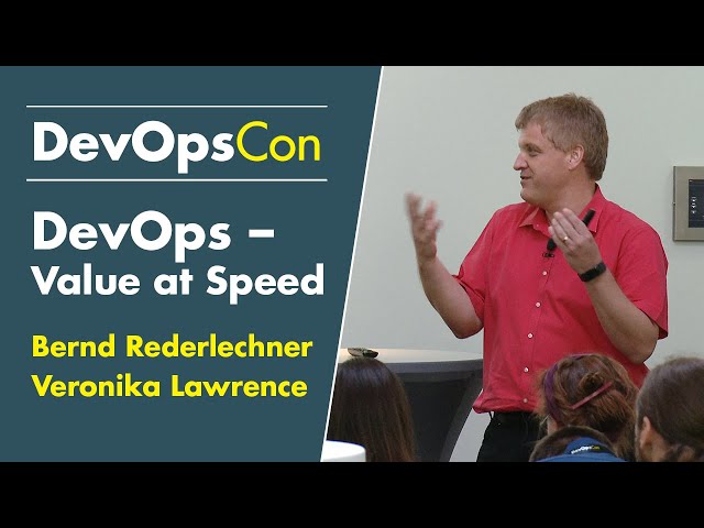 DevOps – Value at Speed | Bernd Rederlechner & Veronika Lawrence