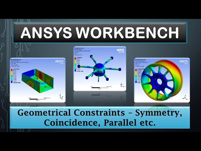 ANSYS Tutorials - Geometrical constraints, symmetry, coincidence etc. - 4