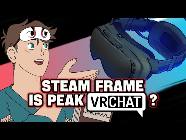 How is the Steam Frame and VRChat?