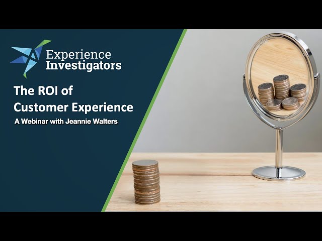 The ROI of Customer Experience