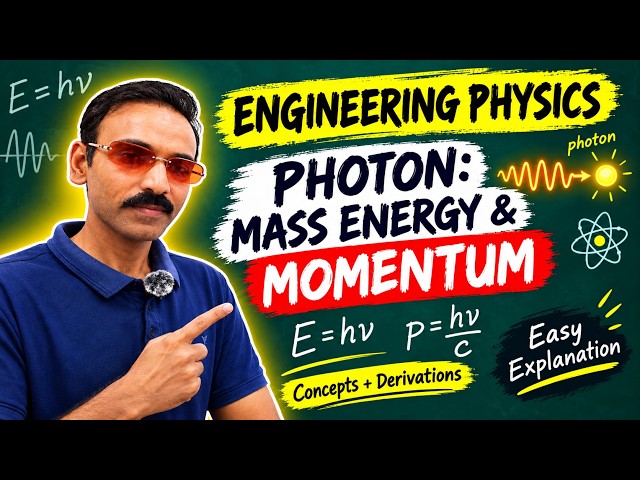 Photon: Energy, Mass, and Momentum for Engineering Physics and B.Sc. Physics Students
