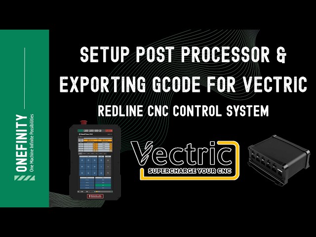 Setup A Post Processor & Exporting Gcode For Vectric with the Redline Motion Control System