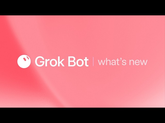 What's new in Grok Bot - Sept 23, 2026
