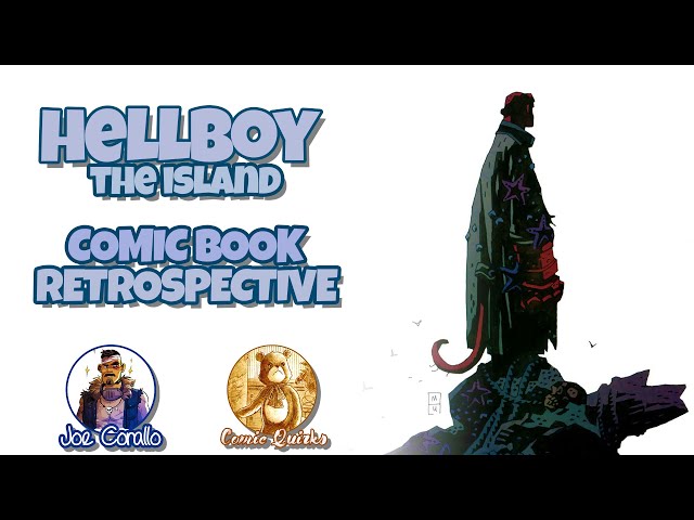 Comic Book Retro…Hellboy: The Island w/ Joe Corallo & Jimmy