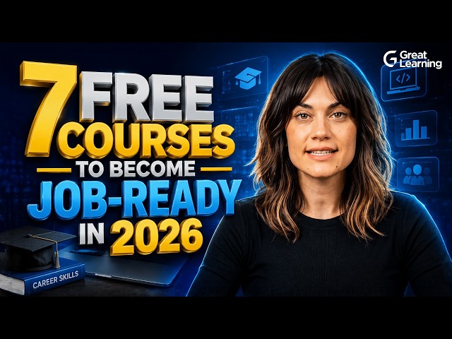 7 Free Courses to Become Job-Ready in 2026