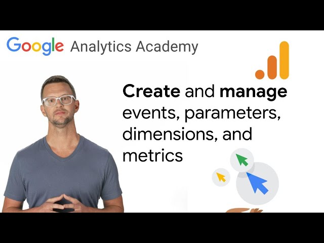 2.2 Create and manage events in Google Analytics  - Analytics Academy on Skillshop