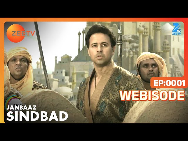Janbaaz Sindbad - Webisode - Episode 1 - Harsh Rajput, Malika Singh, Esha Chawla - Zee TV
