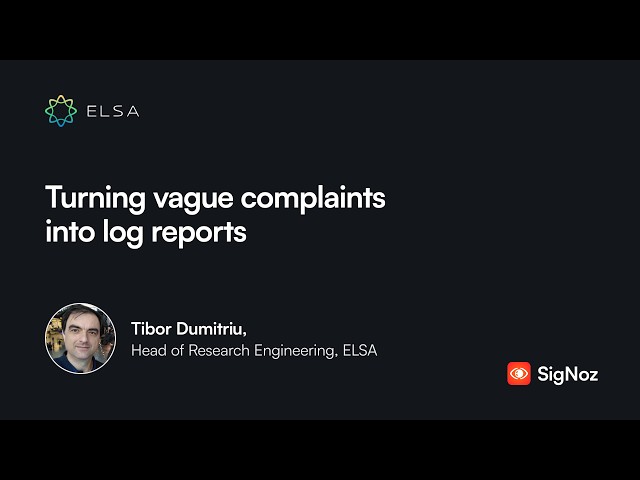 How ELSA Connects Customer Complaints to Logs With SigNoz Cloud