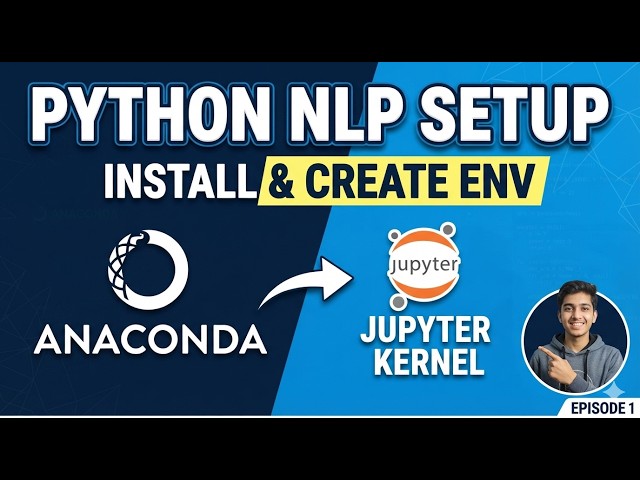 1 Python NLP Course 01: How to Install Anaconda & Setup Virtual Environments