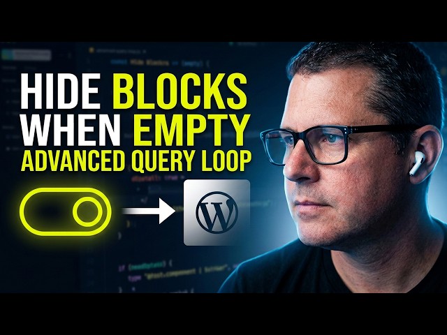 Adding "Hide If Empty" to Advanced Query Loop -  Live Stream Sept 18, 2026