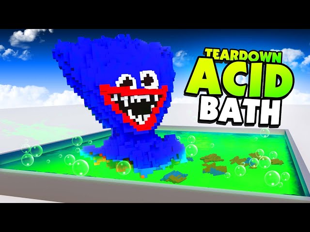 Melting HUGGY WUGGY in ACID! Teardown Mods