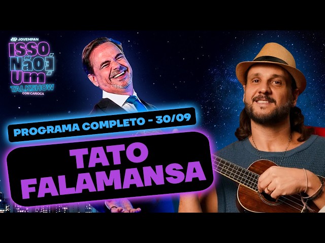 TATO FALAMANSA AO VIVO: FORRÓ DE SP, JOÃO GOMES E TUMOR NO CÉREBRO | ISSO NÃO É UM TALK SHOW - 30/09