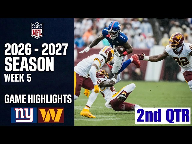 New York Giants vs. Washington Commanders | Game Highlights 2nd-Qtr | Week 5 NFL 2026