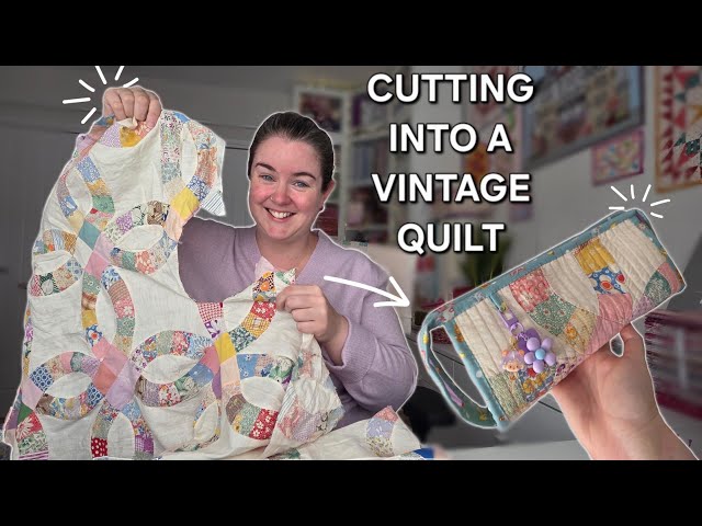 CUTTING A VINTAGE QUILT | Bag Making Vlog
