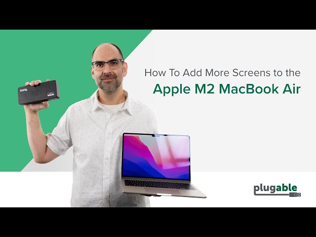 How to Add Two or More Screens to the Apple M2 MacBook Air