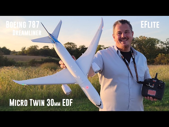 E-flite - Micro Boeing 787 Dreamliner - Twin 30 - Maiden Flights + Unbox & Radio Setup