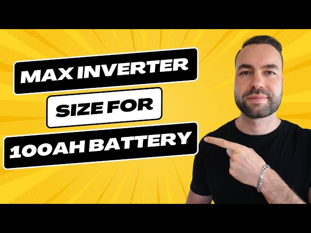 What Size Inverter for 100Ah Battery - Sizing Battery for Inverter