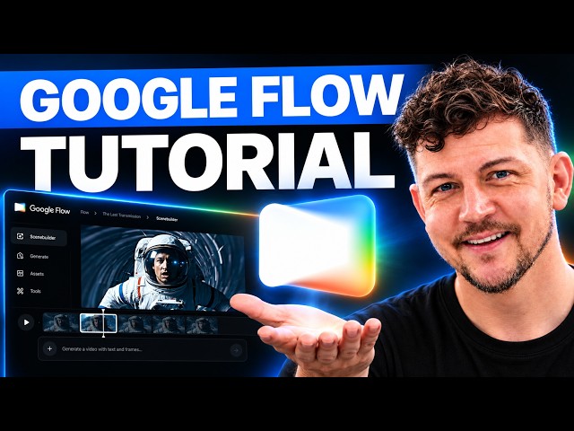 Google Flow Tutorial 2026 (Complete Step-By-Step Guide)