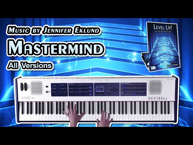 Mastermind (All 3 Versions) Easy Piano Solos (from "Level Up!") Music by Jennifer Eklund