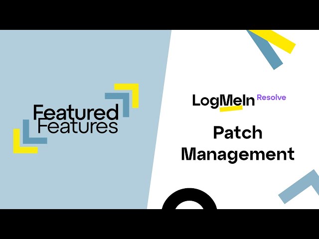 Featured Features - LogMeIn Resolve Patch Management