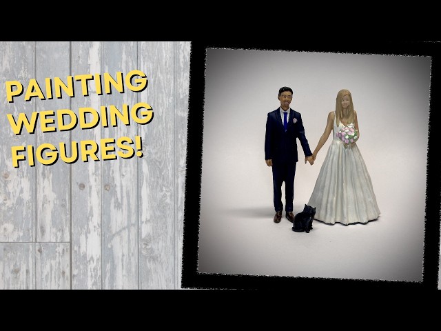 I Painted These Figures...FOR A WEDDING?!
