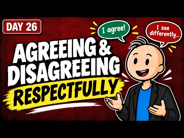 Day 26: How to Disagree in English Without Being Rude!