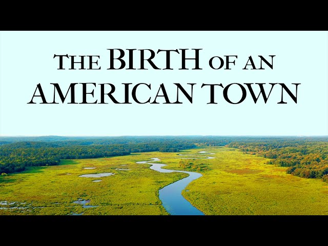The Birth of an American Town ~ Episode 1