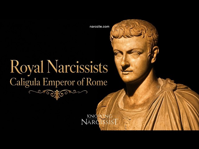 Royal Narcissists : Caligula