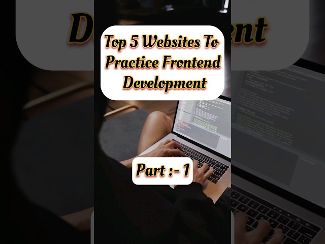 Top 5 Website to Practice Frontend Development