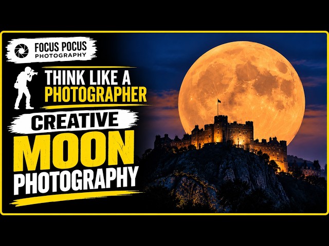How Photographers Think: Creative Moon Photography