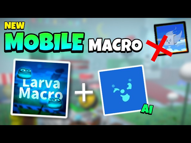 NEW MOBILE MACRO? Larva & Revolution Macro for BSS