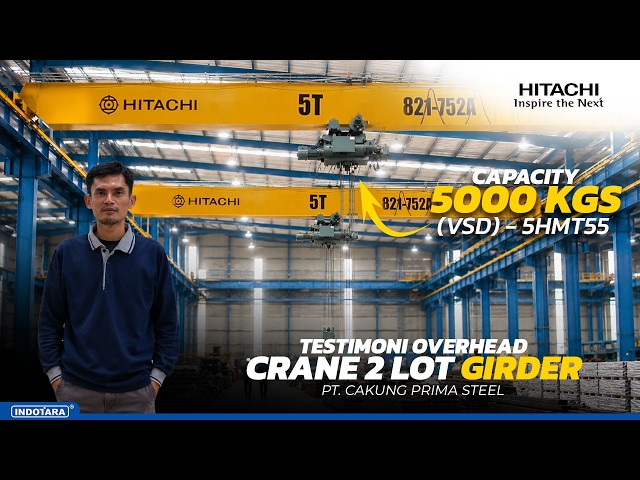 REVIEW JUJUR HITACHI OVERHEAD CRANE 5 TON DARI PT. CAKUNG PRIMA STEEL, SPARE PART MUDAH & EKONOMIS