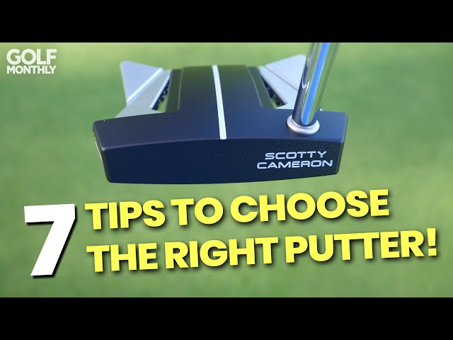 7 TIPS FOR CHOOSING THE RIGHT PUTTER!