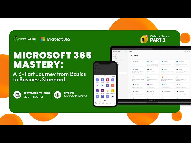 Webinar Series Part 2 | Microsoft 365 Mastery: A 3-Part Journey from Basics to Business Standard