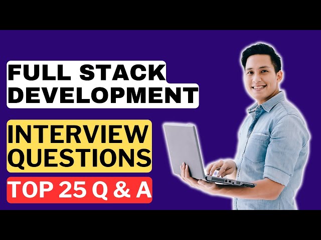 Full Stack Development Interview Questions & Answers | How to Pass a Full Stack Developm. Interview