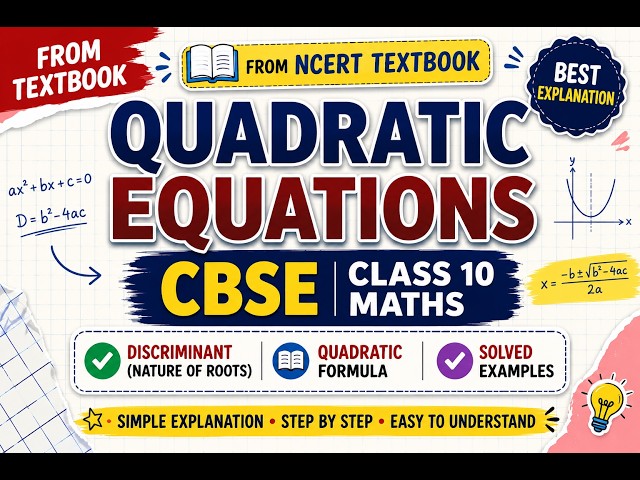 Quadratic Equations Class 10 Maths | Discriminant & Quadratic Formula | CBSE NCERT